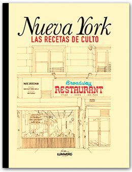 Nueva York. Las recetas de culto. Marc Grossman.