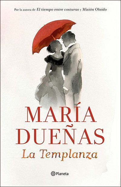 La templanza, de María Dueñas (Ed. Planeta)