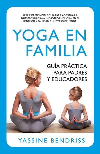 Yoga en familia, de Yassine Bendriss (Ed. Arcopress)