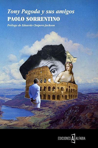 Tony Pagoda y sus amigos, de Paolo Sorrentino (Ed. Alfabia)