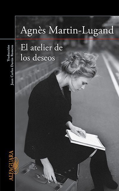 El atelier de los deseos, de Agnès Martin-Lugand (Ed. Alfaguara)