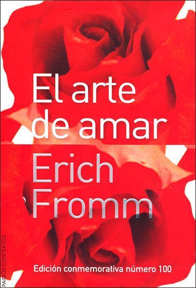 El arte de amar, de Erich Fromm (Ed. Paidós)